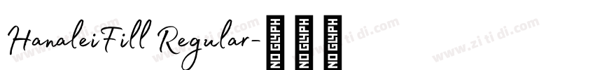 HanaleiFill Regular字体转换 HanaleiFill Regular字体转换